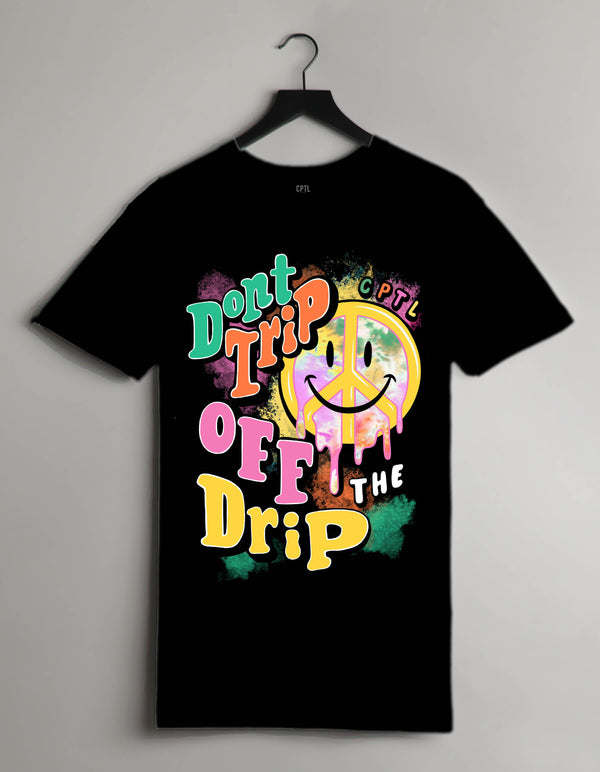 Don't Trip T-shirt